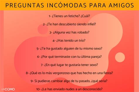 preguntas incomodas para amigos|230 preguntas incómodas y picantes para jugar con。